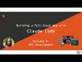 Ep 8: Building a Full-Stack App with Claude Code (API Development)