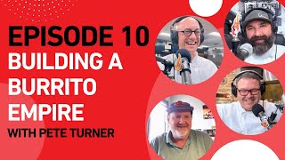 Behind the Success of Illegal Pete’s w/ Founder Pete Turner | Culinary 360 Podcast | 10