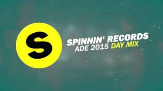 Spinnin' Records ADE 2015 - Day Mix
