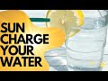 Charge your water in the SUN.