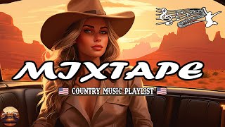 Top 100 Mixtape Country Music 🎧 Definitely a Must Listen Road Trip Songs for 8x 9x