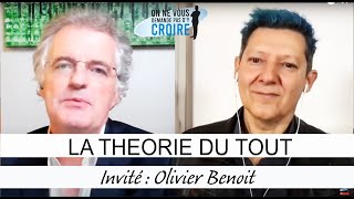 OLIVIER BENOIT La théorie du tout