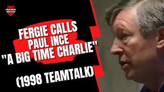 Fergie : Paul Ince "Big Time Charlie" Teamtalk (Before 1-1 v Liverpool (H) 10/04/98)