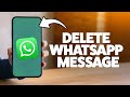 How To Delete A WhatsApp Message After Sending 2025 (iPhone & Android)