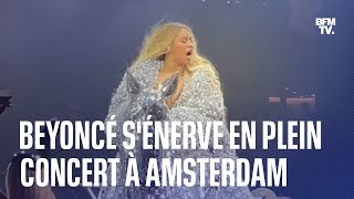 La chanteuse Beyoncé s'est énervée en plein concert à Amsterdam