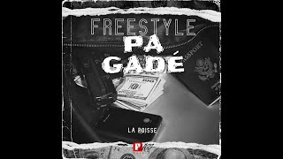 La Poisse - Freestyle Pa Gadé (Audio)