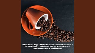 Wake Up Without Caffeine - Virtual Morning Coffee