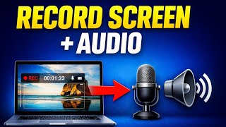 How to Record Laptop Screen with Video and Audio on Windows
