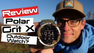 POLAR GRIT X REVIEW| OUTDOOR WATCH? REALLY?