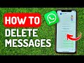 How to Delete Whatsapp Messages - Full Guide