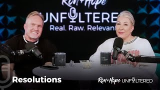 Resolutions | Ron + Hope: Unfiltered