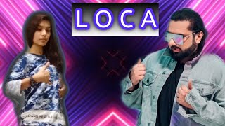 Yo Yo honey sing | LOCA Dance Video | Yo dancer loca song