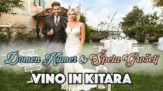 DOMEN KUMER \u0026 ŠPELA GROŠELJ - VINO IN KITARA (Official Video)