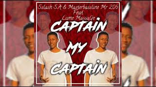 Sslash S.A \u0026 MasterBassLine Feat Lume MassaGe - Captain My Captain[Muvha Tribe]