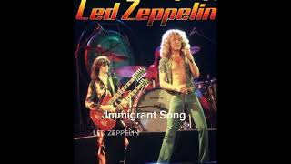 Immigrant Song. A fenomenal song from Led Zeppelin
