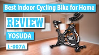 YOSUDA Indoor Cycling Bike Stationary L-007A Review - Best Indoor Cycling Bike for Home
