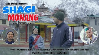 SHAGI MONANG - KINNAURI VIDEO SONG 2025 - AMAN RONSERU - SAVIT NEGI - ANJALI NEGI - PRAVEEN NEGI