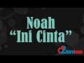 Noah - Ini Cinta ( Karaoke/No vocal )