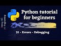 Python Tutorial for Beginners 2021 -  Errors - Debugging