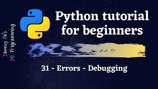 Python Tutorial for Beginners 2021 - Errors - Debugging