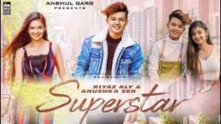 Superstar Full video Song - Riyaz Ali & Anushka Sen Tiktok Star / Neha kakkar