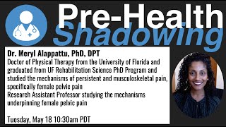 104 - Physical Therapist - Dr. Meryl Alappattu, DPT, PhD | Virtual Pre-Health Shadowing Session