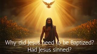 Why Was Jesus Baptized Did He Sin Gospelofmark