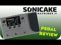 Sonicake Matribox II - Pedal Review & demo