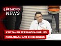 BREAKING NEWS - KPK Tahan Tersangka Korupsi Pengadaan APD di Kemenkes