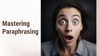 The Art of Understanding: Paraphrasing in English