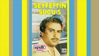 Yedi Yıldır Peşindeyim - Seyfettin Sucu (Seyfettin Sucu 5 Albümü)