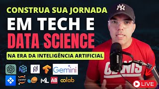 Construa sua Jornada em Tech e Dados na Era da Inteligência Artificial