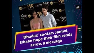‘Dhadak’ co-stars Janhvi, Ishaan hope their film sends across a message - #Bollywood News