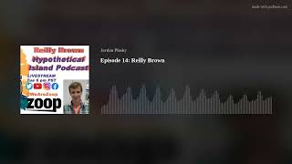 Episode 14: Reilly Brown