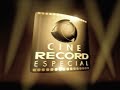 Vinheta - Cine Record Especial (2007-2012) - [RECONSTRUÇÃO/RARIDADE] - SD