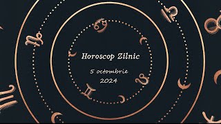 Horoscop Zilnic 5 OCTOMBRIE 2024 | Află ce te Așteaptă Mâine