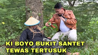 KI BOYO BUKIT SANTET WUJUD TEWAS TERTUSUK KERIS KERTI