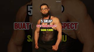 5 sikap buat orang respect sama kamu #kisahislami #videoislami #motivasi