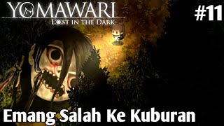 Kuburan Di Game Horor Emang Kesalahan - Yomawari Lost In The Dark Indonesia - Part 11