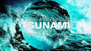 Tsunami DVBBS Borgeous Arceen Festival Trap Remix