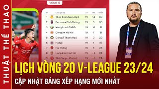 Lịch thi đấu vòng 20 V-League 2023/2024 | Bảng xếp hạng xếp hạng mới nhất