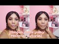 HOW TO DO A SIMPLE EVERYDAY MAKEUP LOOK | MAKEUP TUTORIAL