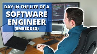 A Day in the Life of an Embedded Software Engineer | Work From Home