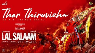 Lal Salaam - Ther Thiruvizha Video | Rajinikanth | AR Rahman | Aishwarya|  Vishnu Vishal | Vikranth