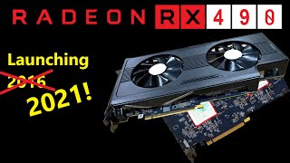 AMD RX 490 Launching in 2021 - Why Dual Polaris wasn’t released until NOW!