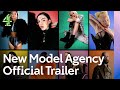 New Model Agency | Official Trailer | Introducing The New Faces Of Modelling | Channel 4