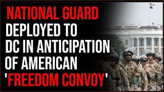 National Guard Deployed To DC Over Possible US Freedom Convoy