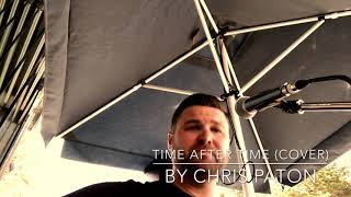 TIME AFTER TIME (cover) by Chris Paton