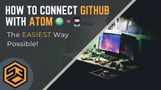 How to connect Github with Atom - Easiest Way!
