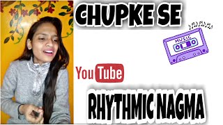 Chupke Se | Female Cover | Nagma Ali | Saathiya